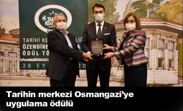 Tarihin Merkezi Osmangazi’ye Uygulama Ödülü