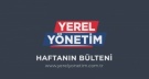YEREL YÖNETİM BÜLTENİ 24 - 30 MAYIS 2022