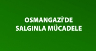 Osmangazi'de bir hafta